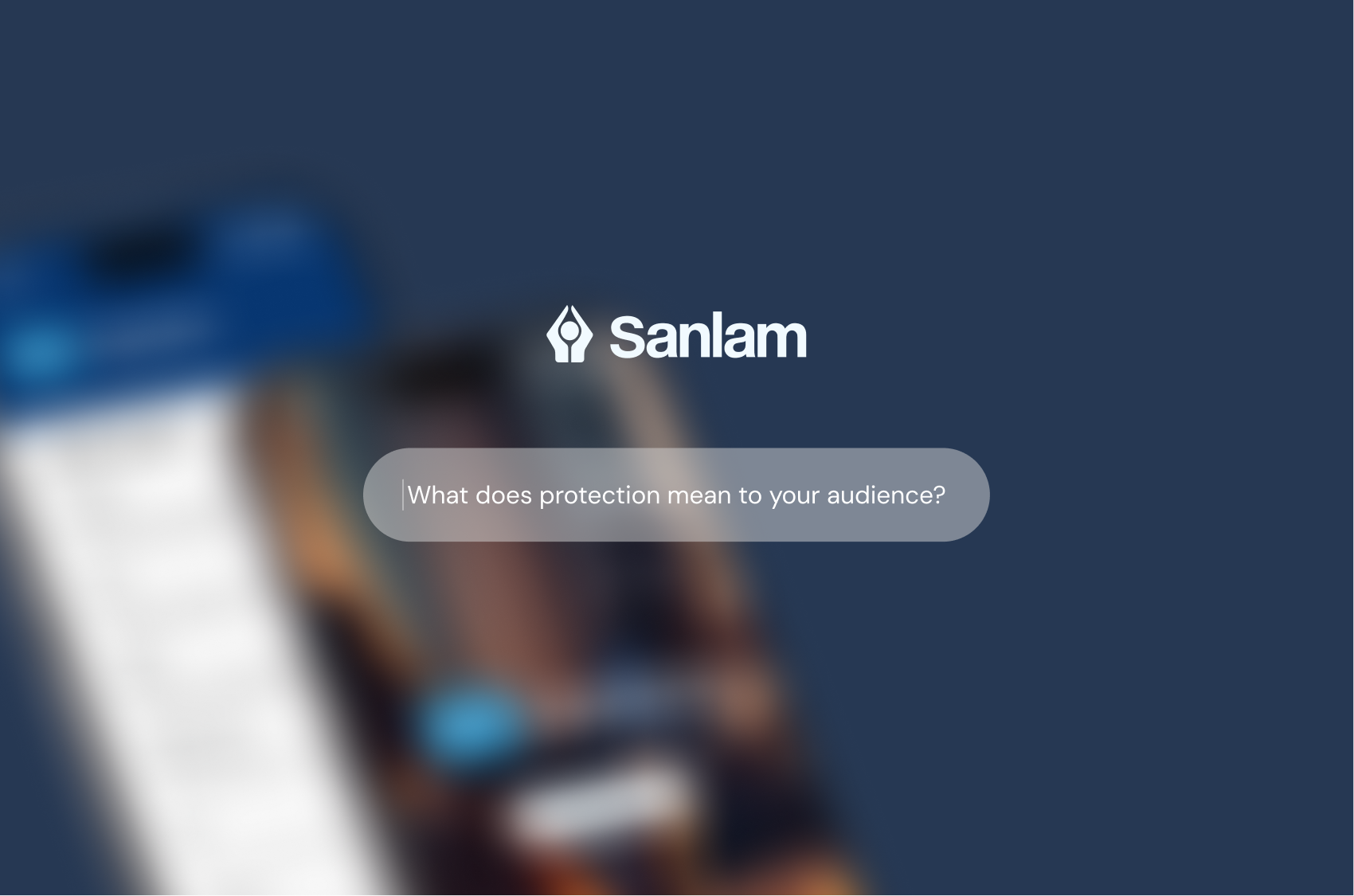 Sanlam — What does protection mean to your audience?